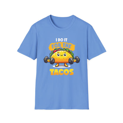 I Do It For The Tacos Tee