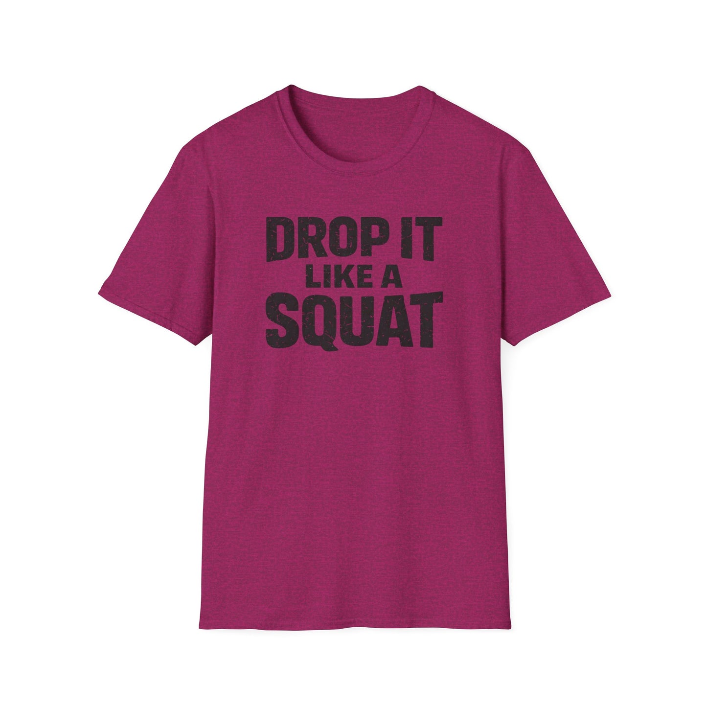 Drop It Like A Squat Tee