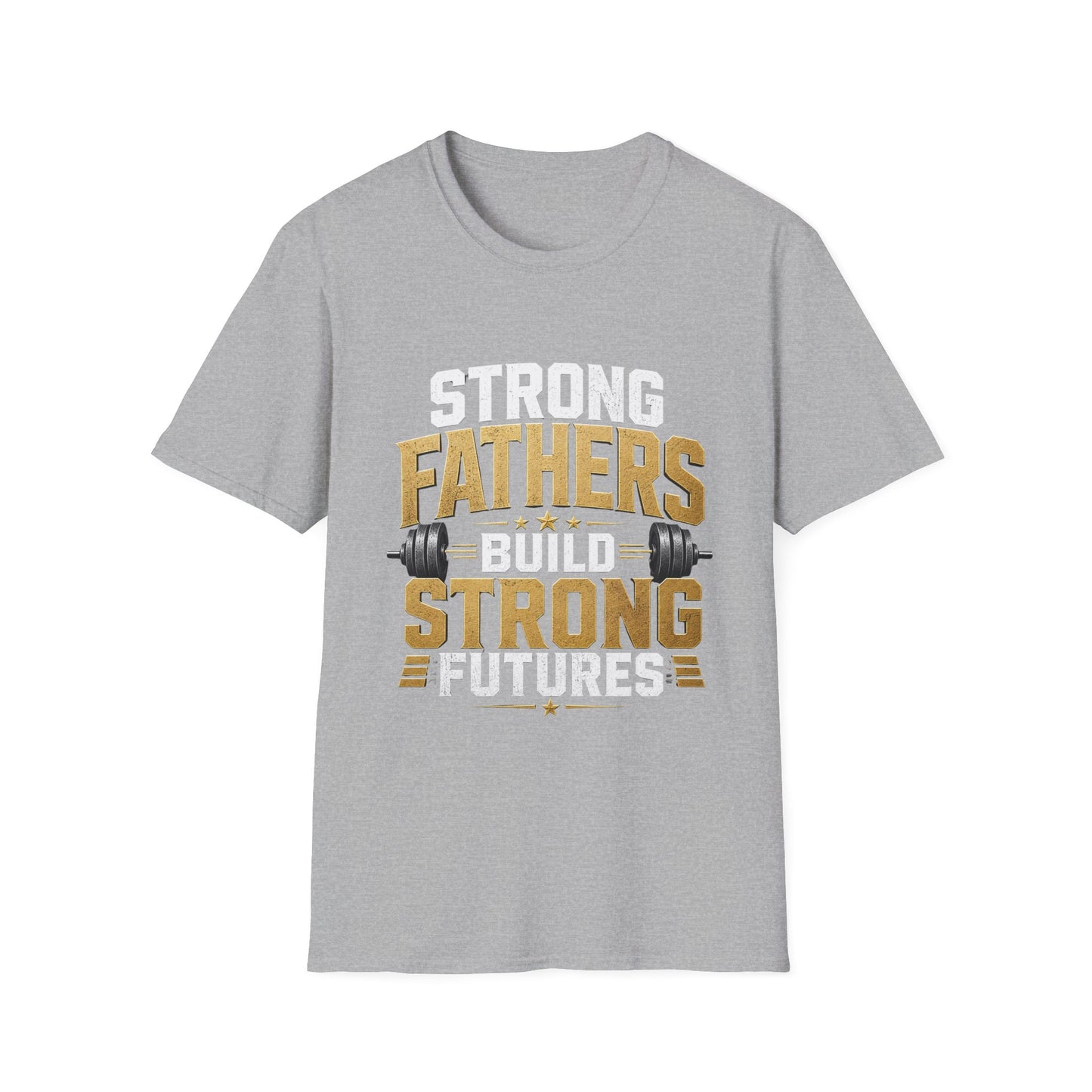 Strong Fathers Build Strong Futures T-Shirt