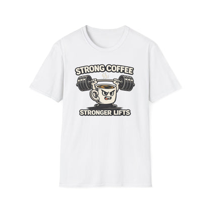 Strong Coffee Stronger Lifts Tee