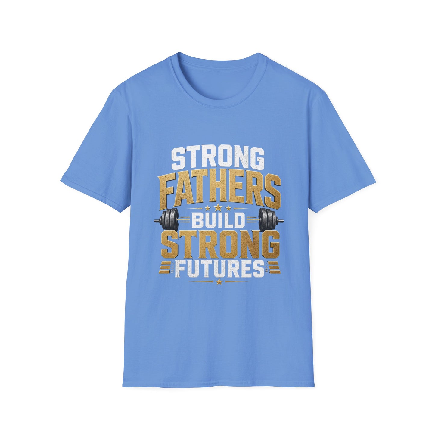 Strong Fathers Build Strong Futures T-Shirt