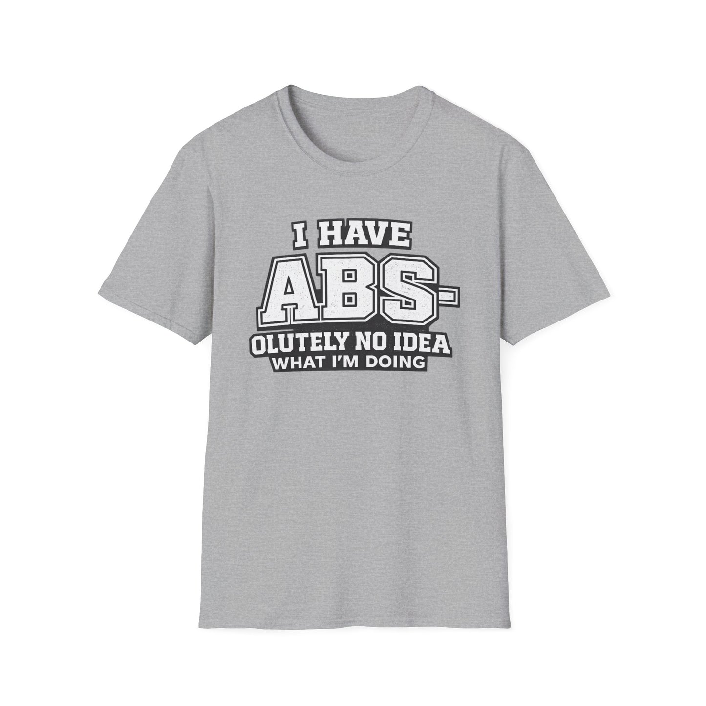 Abs-olutely No Idea Tee