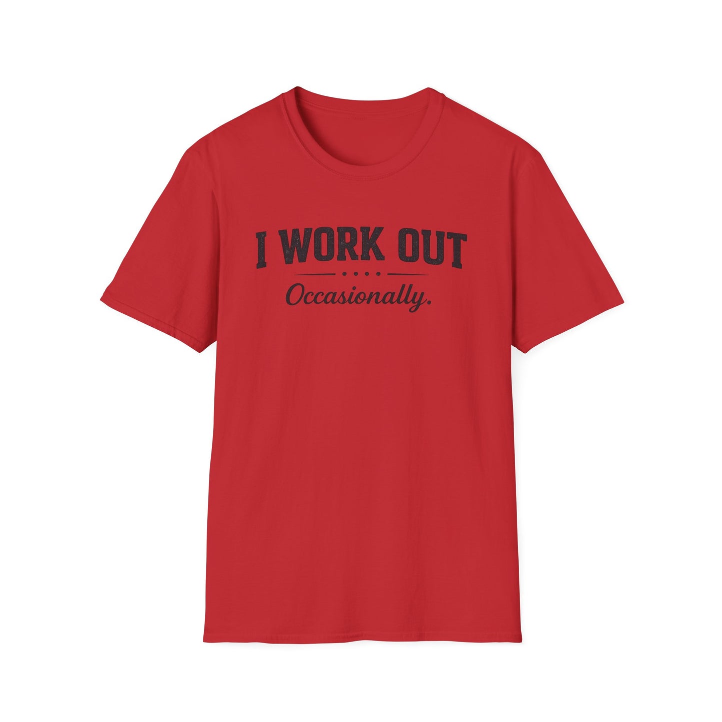 I Work Out... Occasionally Tee