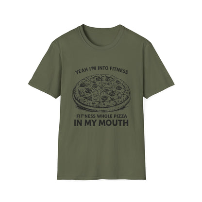 Fit’ness Whole Pizza in My Mouth T-Shirt
