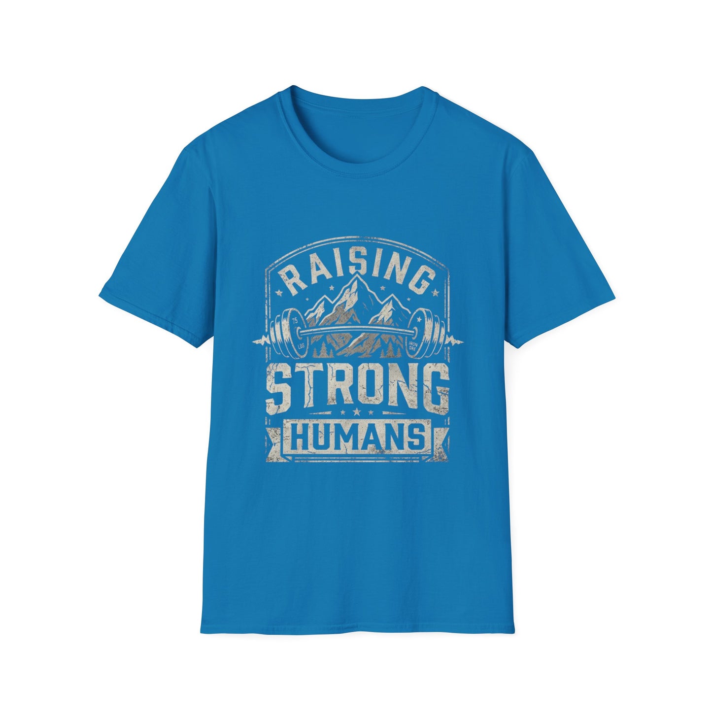 Raising Strong Humans T-Shirt