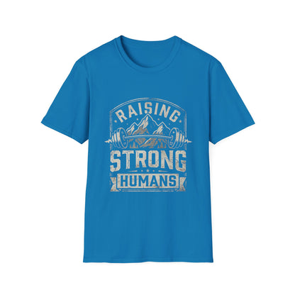 Raising Strong Humans T-Shirt