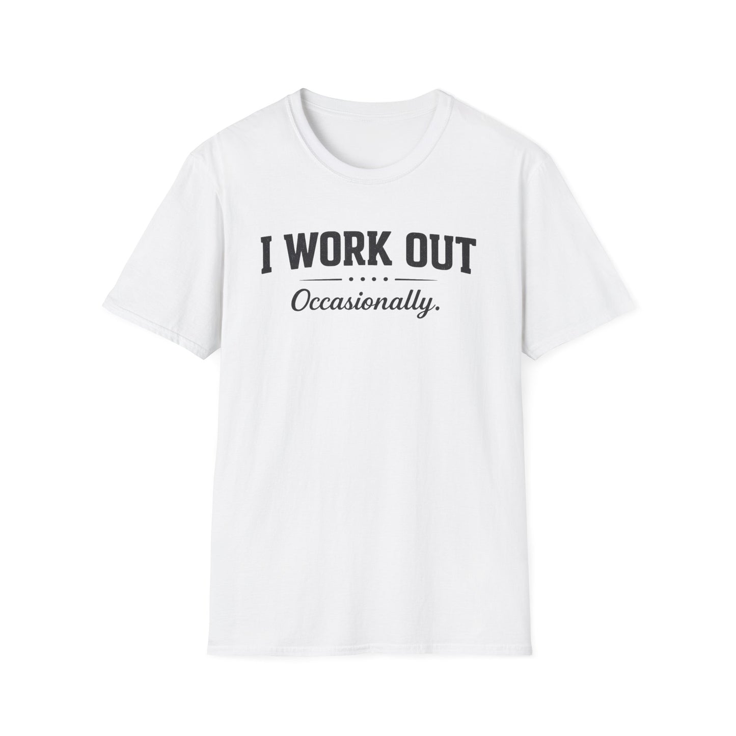 I Work Out... Occasionally Tee