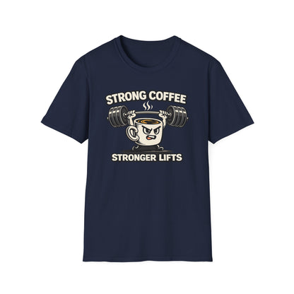 Strong Coffee Stronger Lifts Tee
