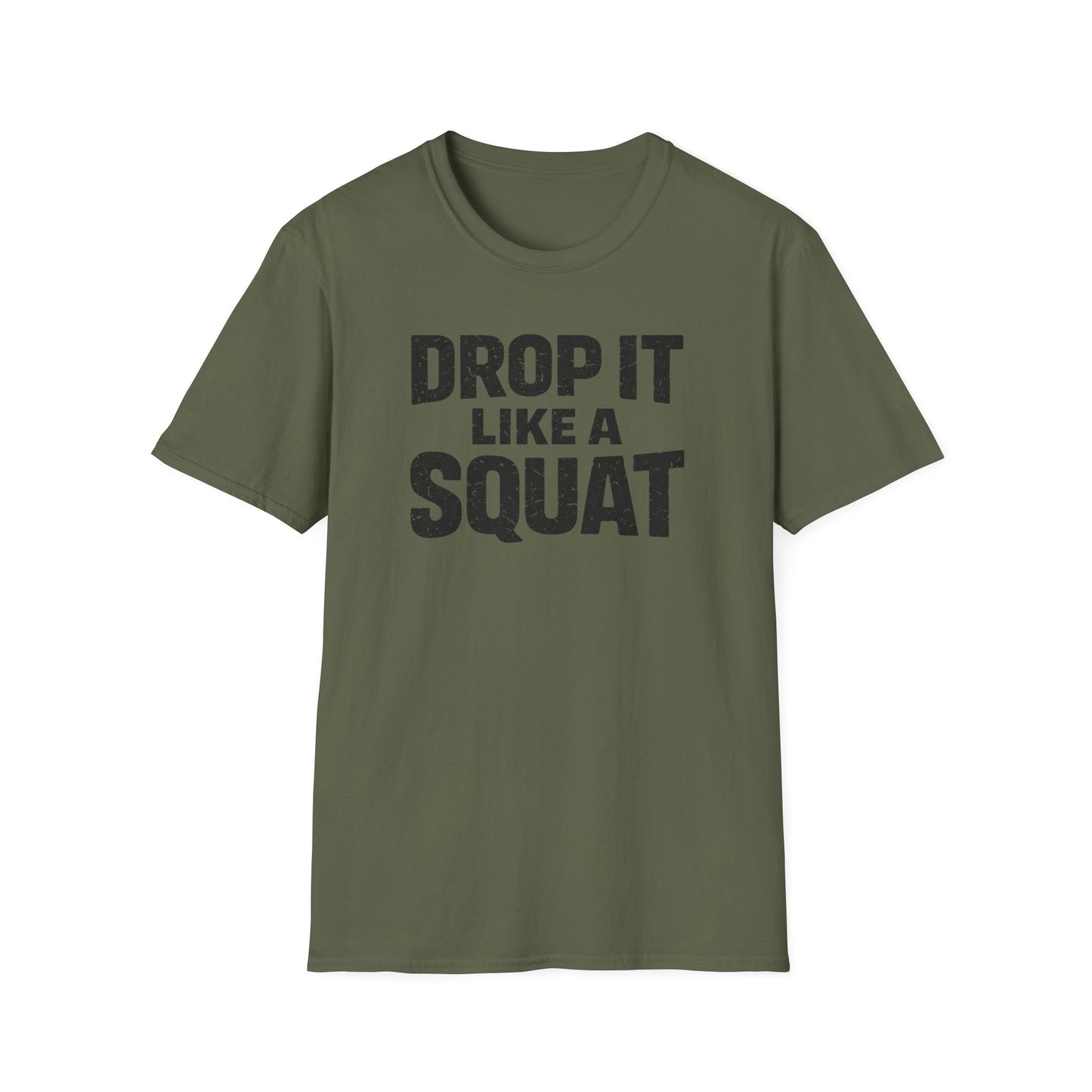 Drop It Like A Squat Tee