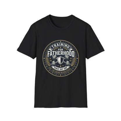 Training for Fatherhood Since Day One T-Shirt
