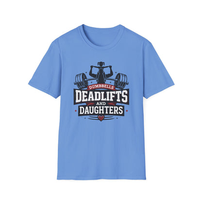 Dumbbells, Deadlifts and Daughters Tee