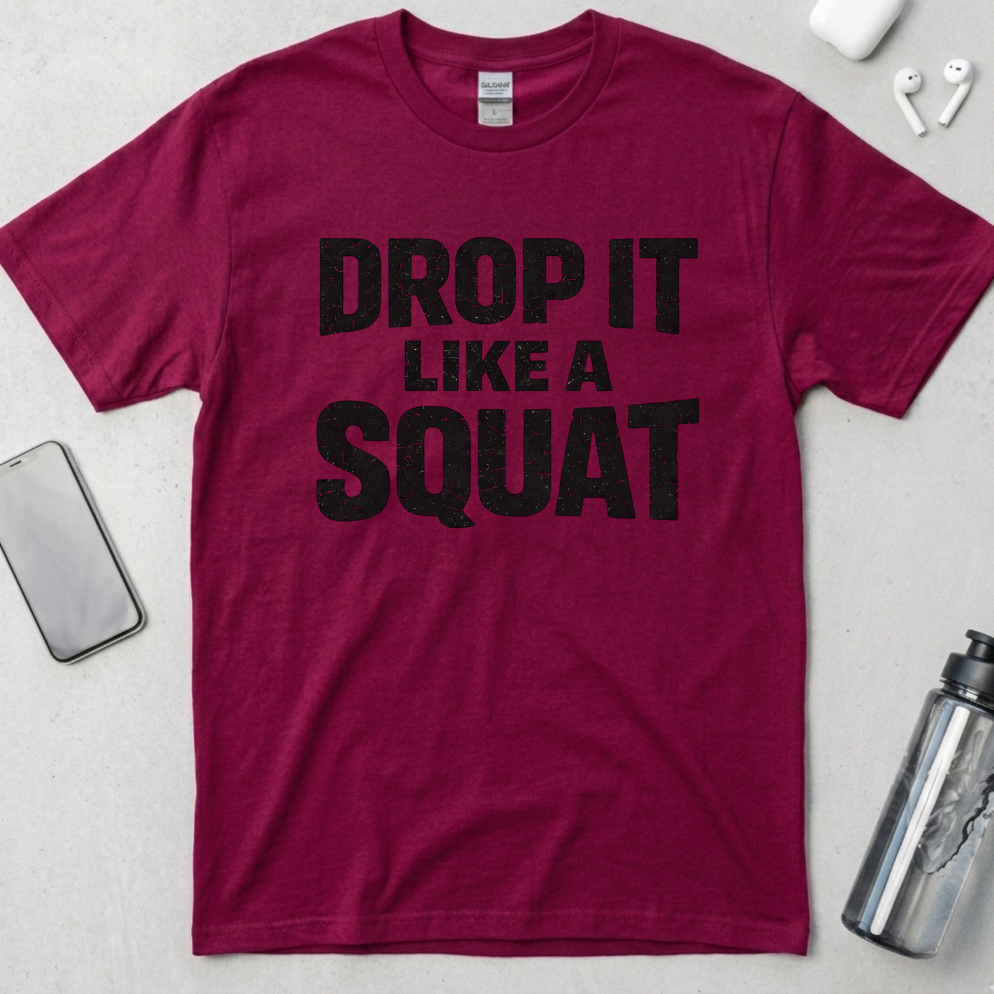 Drop It Like A Squat T-Shirt