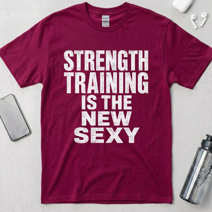 Strength Training Is The New Sexy T-Shirt