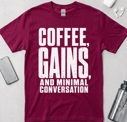 Coffee, Gains And Minimal Conversation T-Shirt