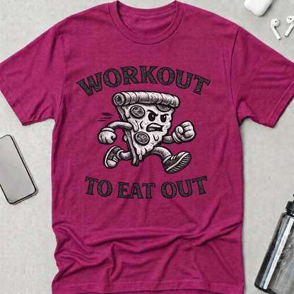 Workout To Eat Out T-Shirt