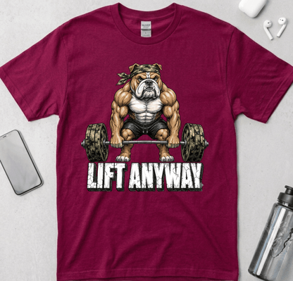 Lift Anyway T-Shirt