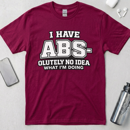 Abs-olutely No Idea T-Shirt