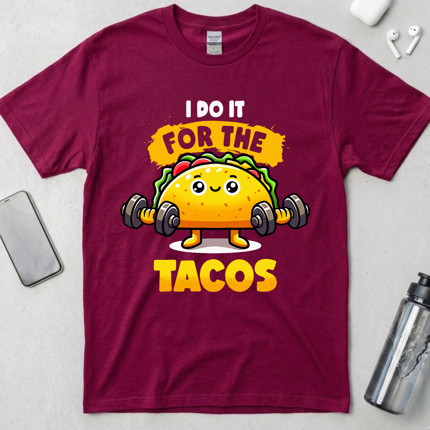 I Do It For The Tacos T-Shirt