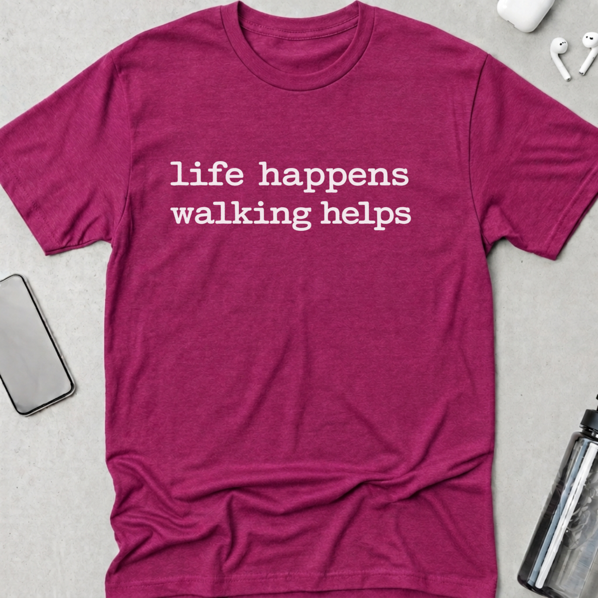 Life Happens Walking Helps T-Shirt