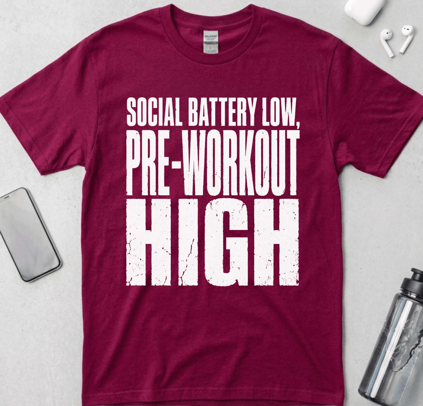 Social Battery Low, Pre-Workout High T-Shirt