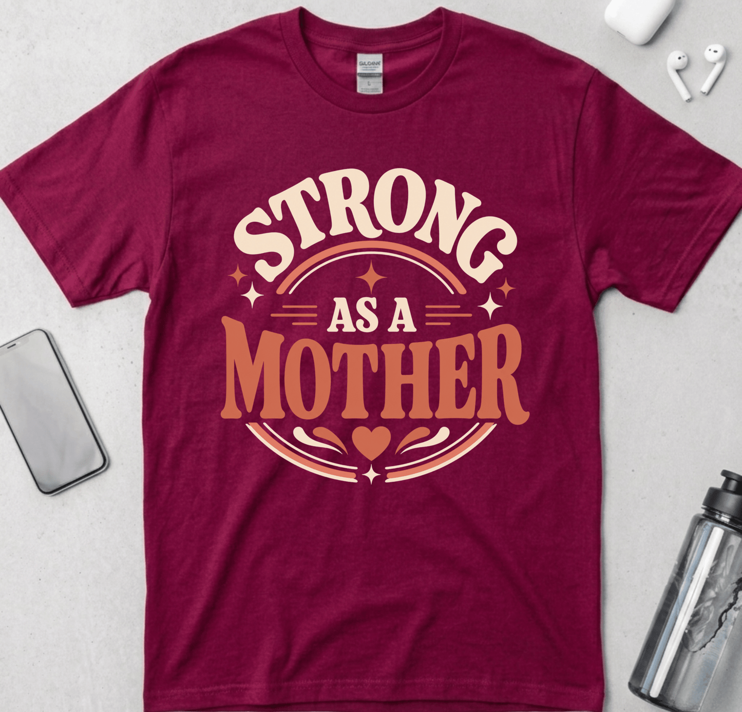 Strong As A Mother T-Shirt