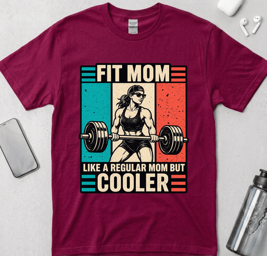 Fit Mom But Cooler T-Shirt