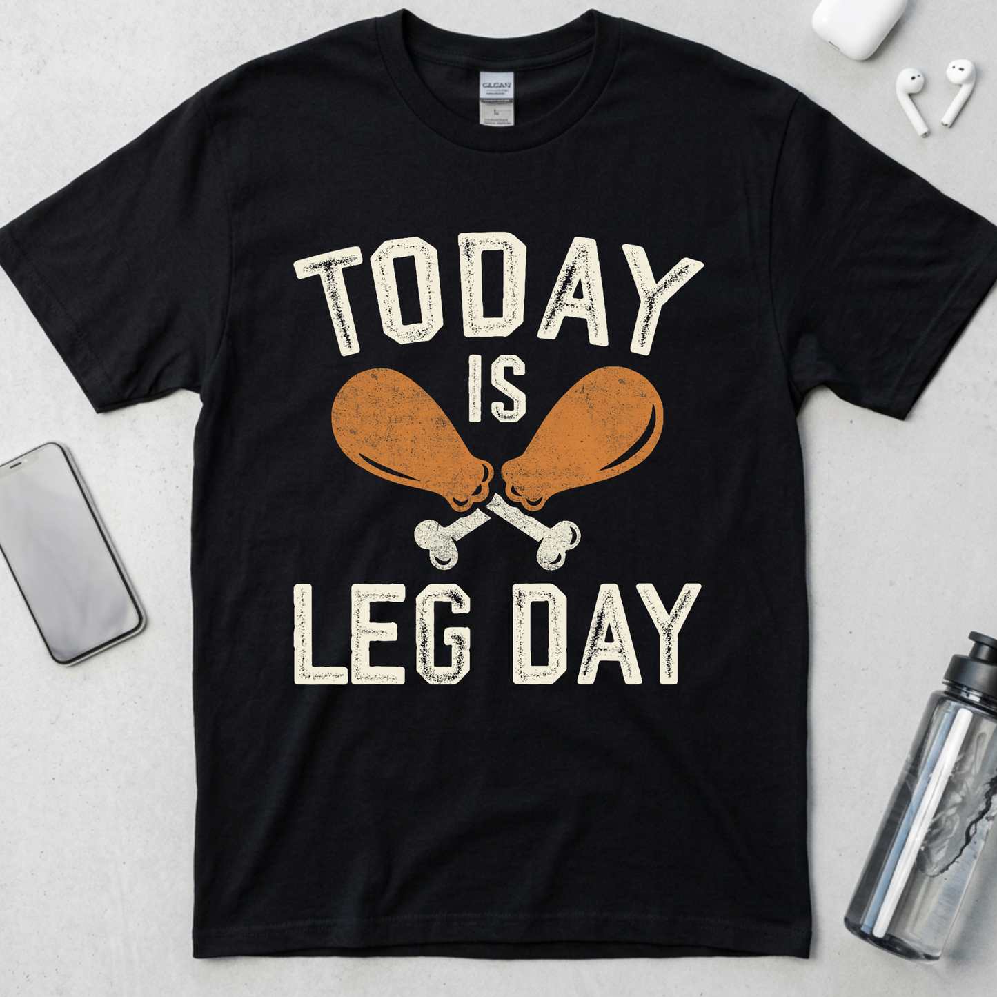 Today Is Leg Day T-Shirt
