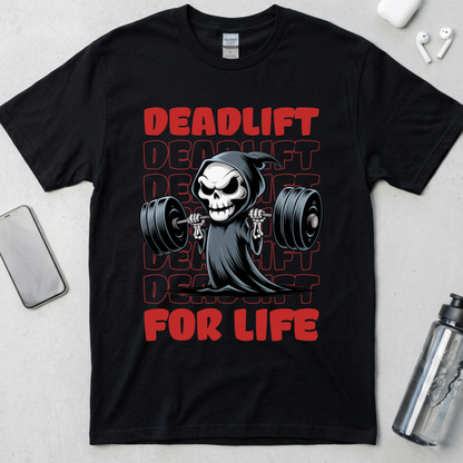 Deadlift For Life T-Shirt