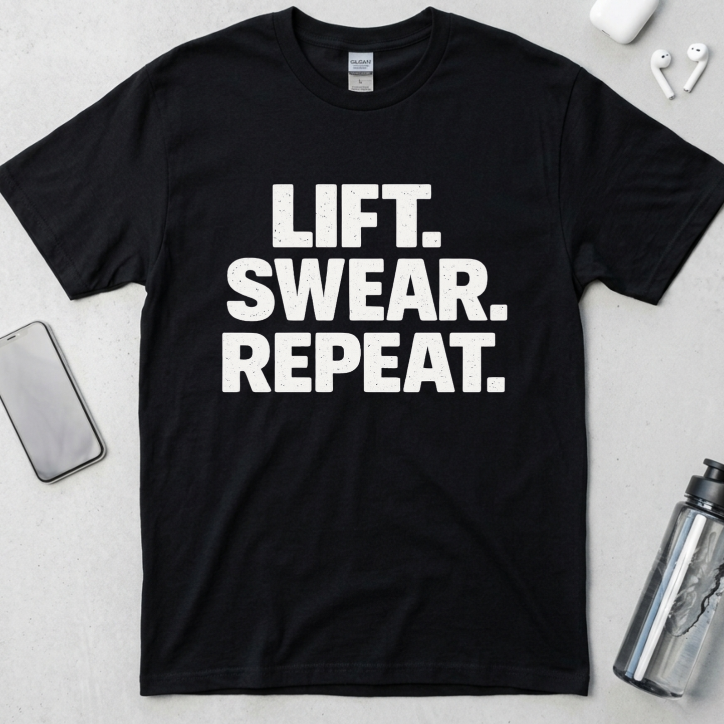 Lift. Swear. Repeat. T-Shirt