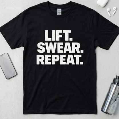 Lift. Swear. Repeat. T-Shirt