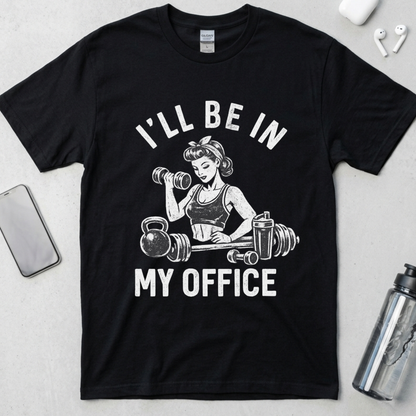 I'll Be In My Office T-Shirt