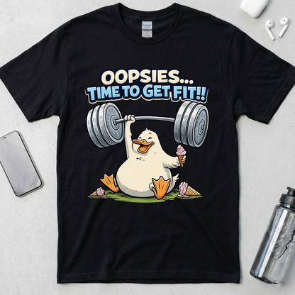 Oopsies Time To Get Fit! T-Shirt