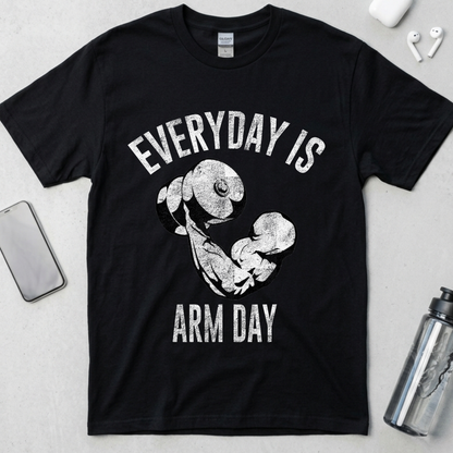 Everyday Is Arm Day T-Shirt
