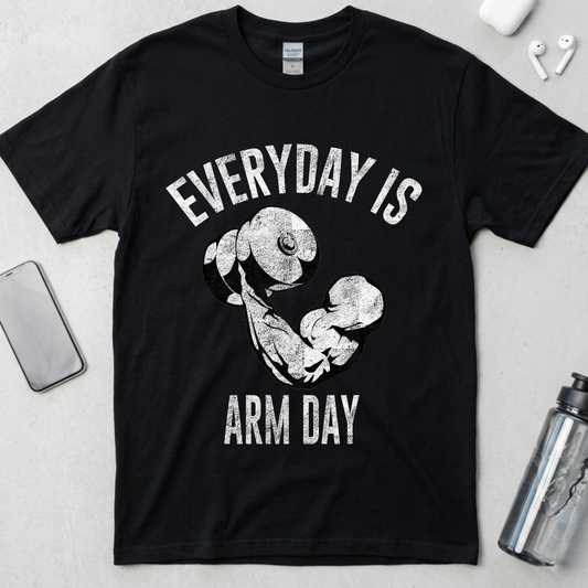 Everyday Is Arm Day T-Shirt