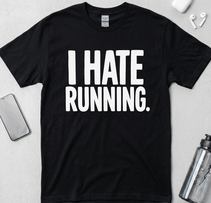 I Hate Running T-Shirt
