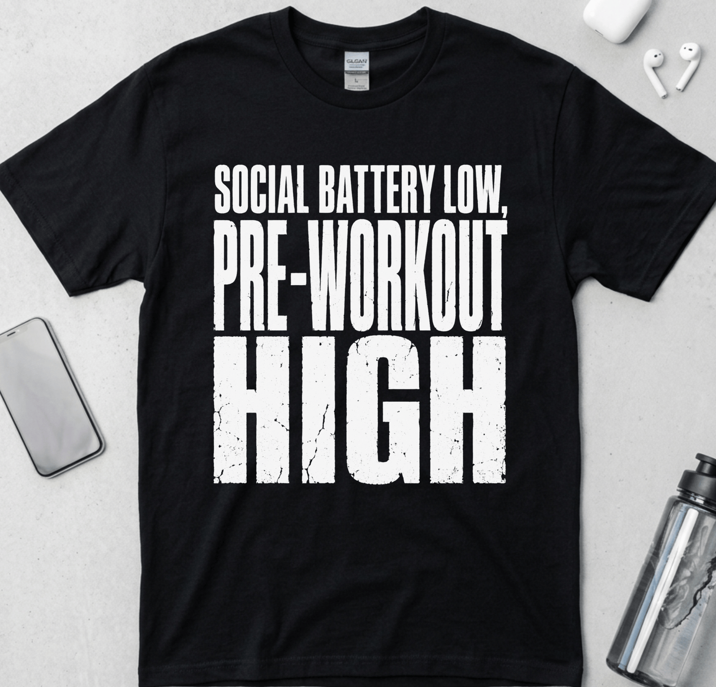 Social Battery Low, Pre-Workout High T-Shirt