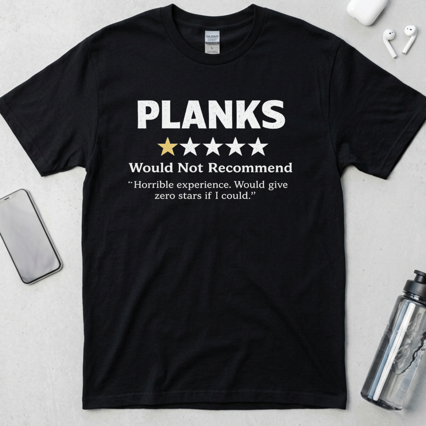 Planks: Would Not Recommend T-Shirt