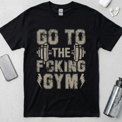 Go To The Gym T-Shirt