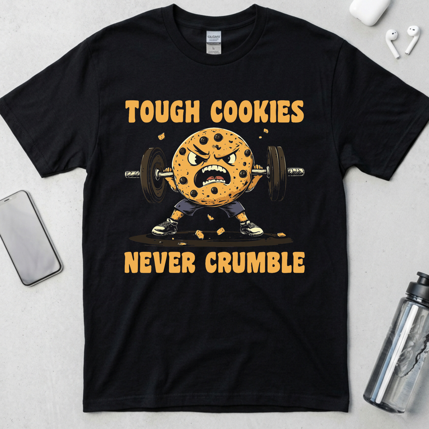 Tough Cookies Never Crumble T-Shirt