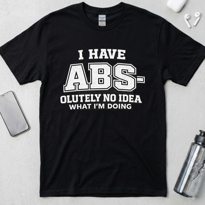 Abs-olutely No Idea T-Shirt