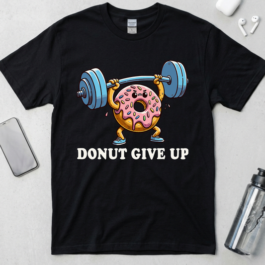 Donut Give Up T-Shirt