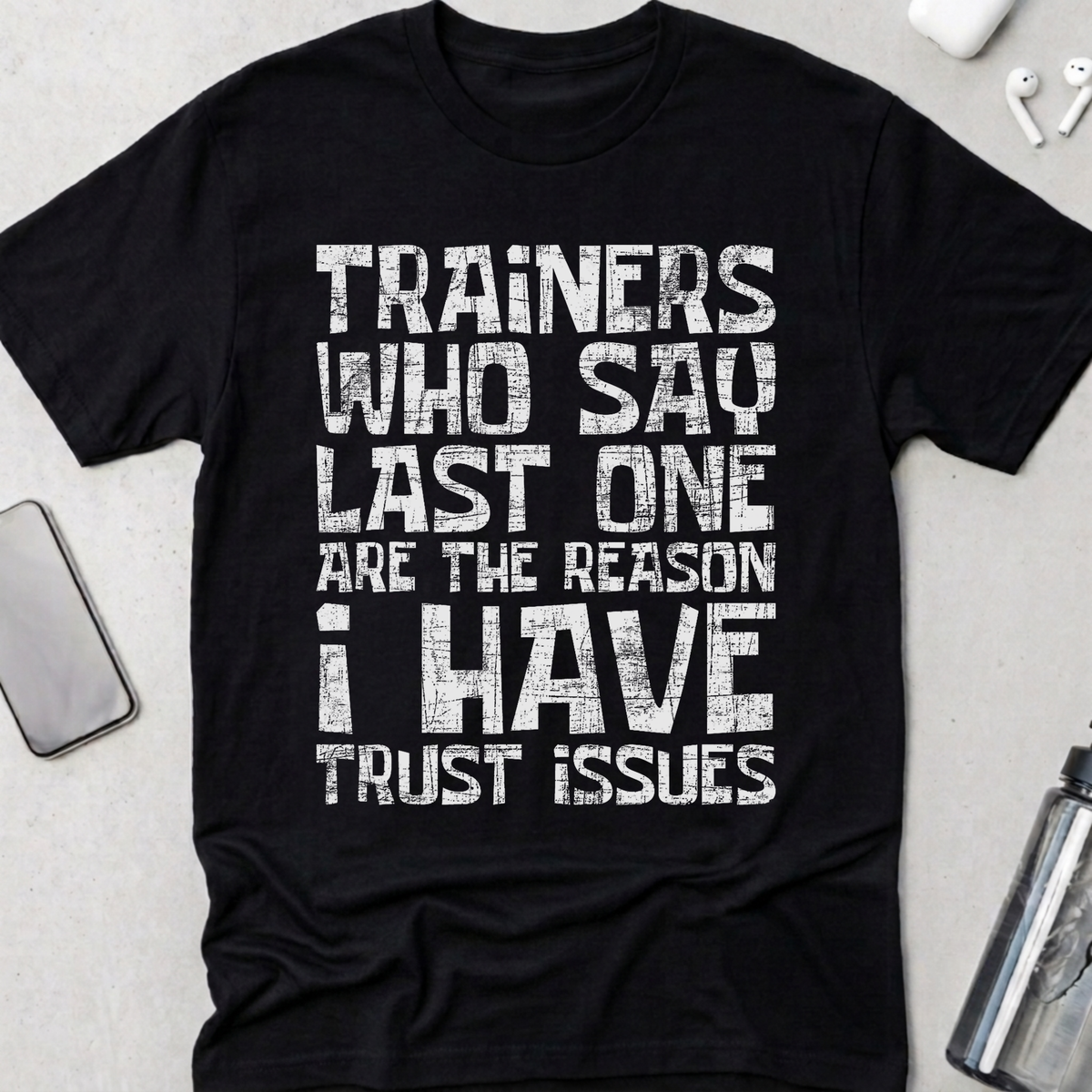 Trust Issues T-Shirt
