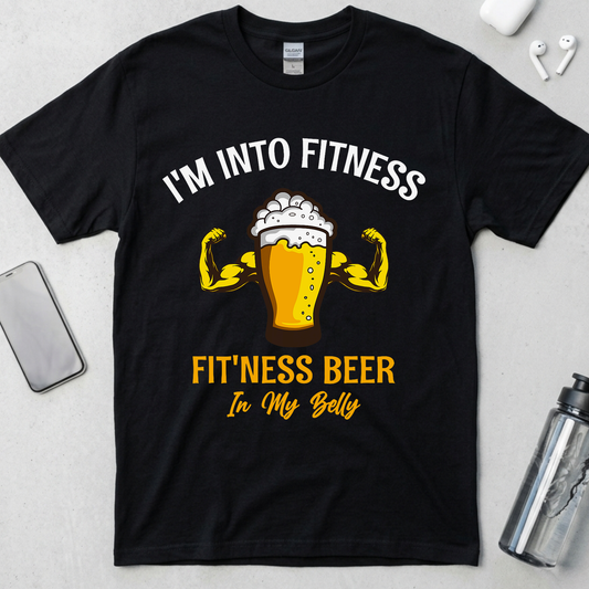 I'm Into Fitness Beer In My Belly T-Shirt