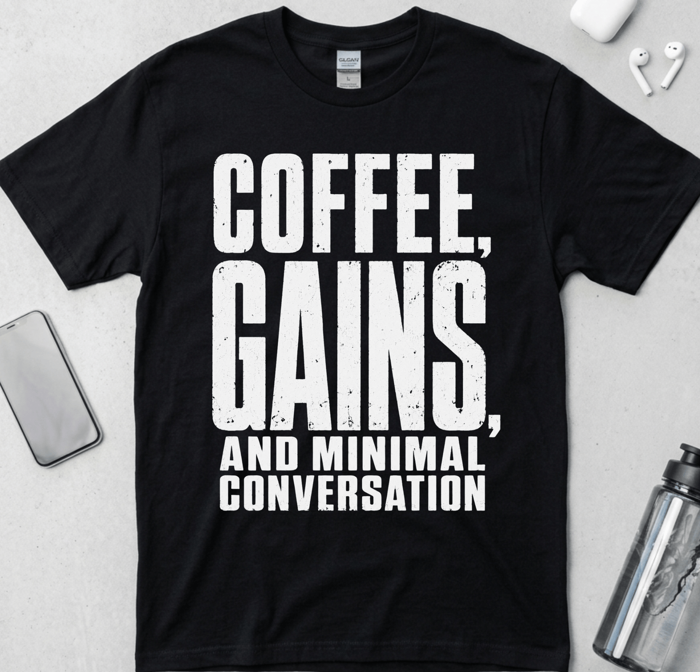 Coffee, Gains And Minimal Conversation T-Shirt