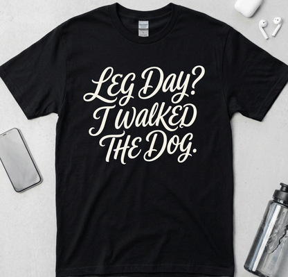 Leg Day Dog Walk T-Shirt