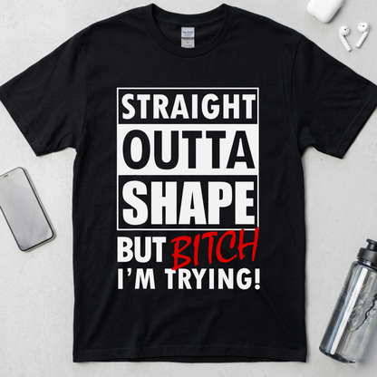 Straight Outta Shape T-Shirt