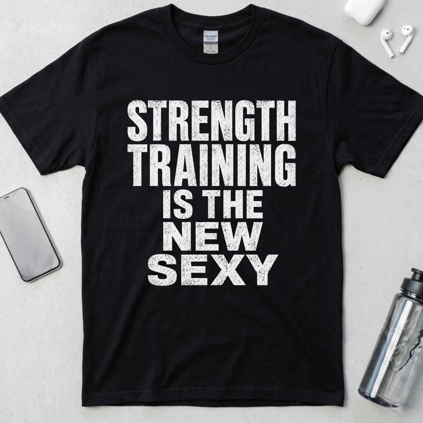 Strength Training Is The New Sexy T-Shirt