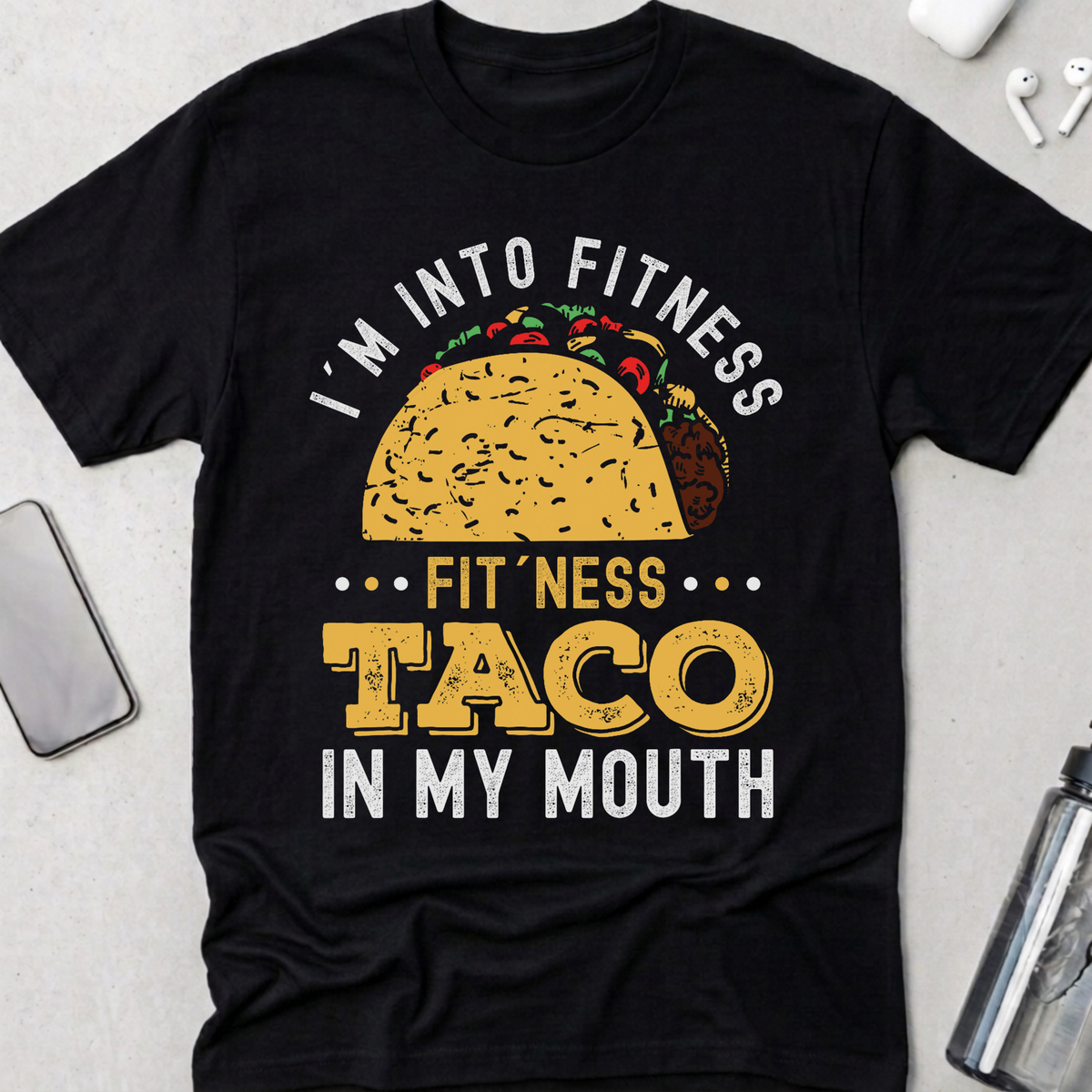 Fitness Taco in My Mouth T-Shirt