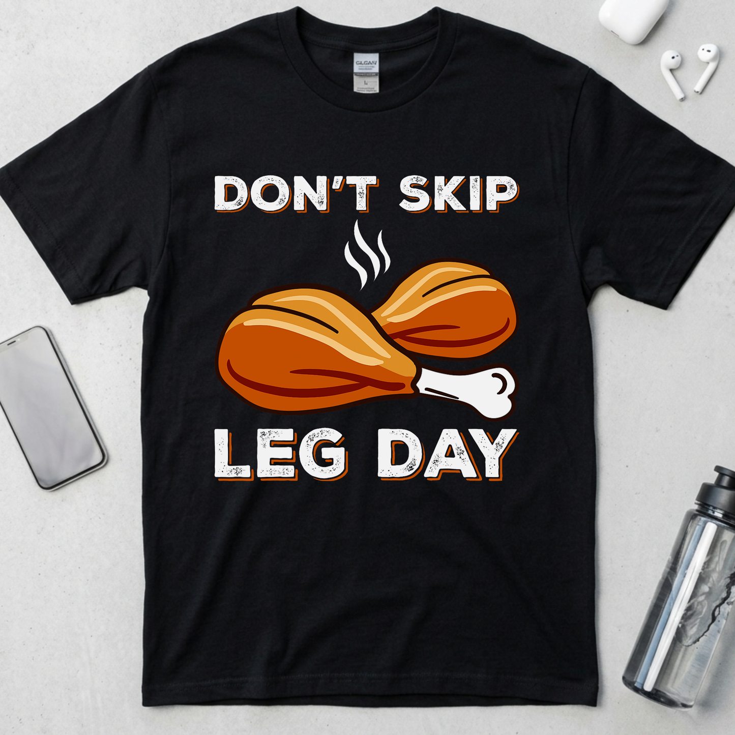 Don't Skip Leg Day T-Shirt