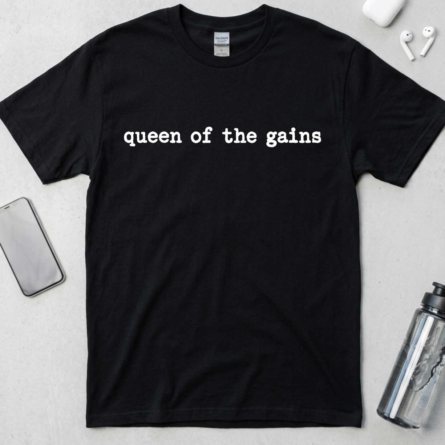 Queen Of The Gains T-Shirt